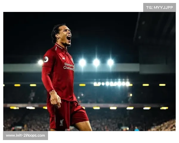 范戴克状态下滑，红军后防核心遭遇职业生涯挑战